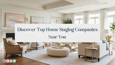 Discover Top Home Staging Companies Near You - rstm.com